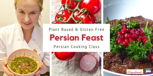 Persian Feast – Plant Based and Gluten Free Persian Cooking Class