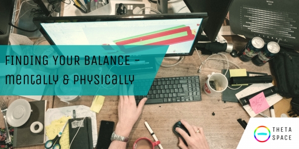 Finding Your Balance - Mentally and Physically